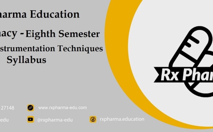  Advanced Instrumentation Techniques Syllabus – Semester-8 | B. Pharmacy