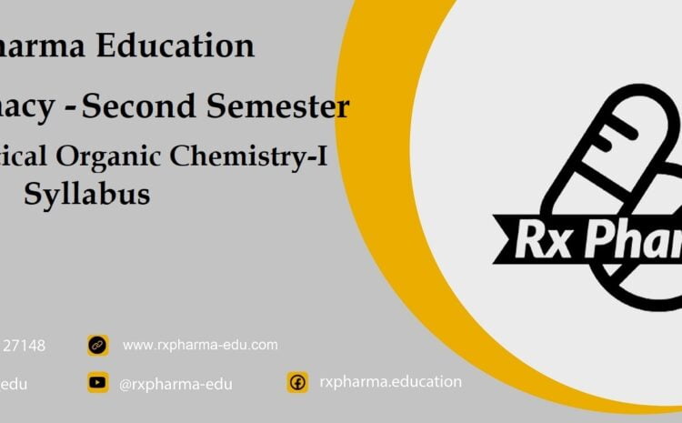  Pharmaceutical Organic Chemistry-1 Syllabus – Semester-2 | B. Pharmacy
